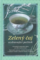 Zelený čaj - uzdravujíci požitek