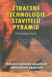 Ztracené technologie stavitelů pyramid