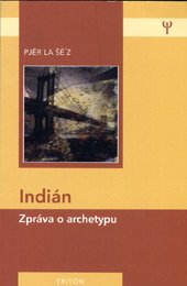 Indián-Zpráva o archetypu