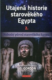 Utajená historie starověkého Egypta 2.