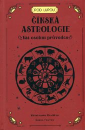 Čínská astrologie - Váš osobní průvodce