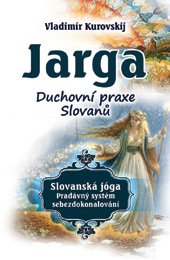 Jarga – Duchovní prax Slovanů / CZ