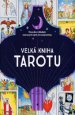 Velká kniha tarotu - Průvodce výkladem tarotových karet pro začátečníky (Sam Magdaleno)